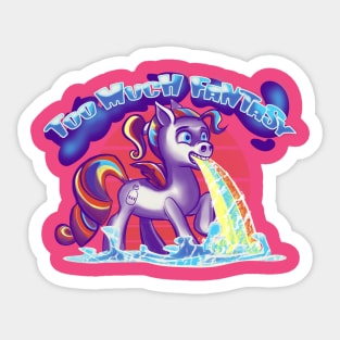 too much fantasy Sticker